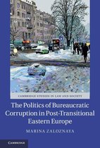 Cambridge Studies in Law and Society - The Politics of Bureaucratic Corruption in Post-Transitional Eastern Europe