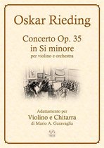Oskar Rieding - Concerto per violino e orchestra d'archi, in Si minore, Op, 35 - Adattamento per Violino e Chitarra