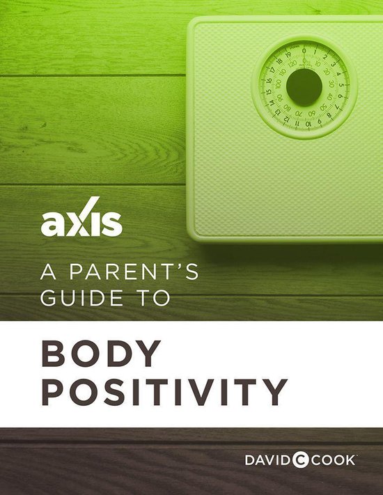 Axis Parent's Guide A Parent's Guide to Body Positivity (ebook), Axis