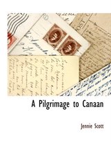 A Pilgrimage to Canaan