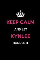 Keep Calm and Let Kynlee Handle It