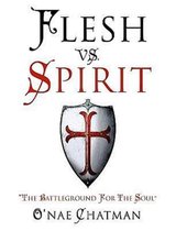 Flesh vs. Spirit