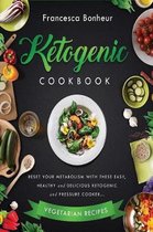 Ketogenic Cookbook, Ketogenic Diet, Ketogenic Diet Plan, Ketogenic Diet Beginners, Ketogenic for Wei- ketogenic Cookbook