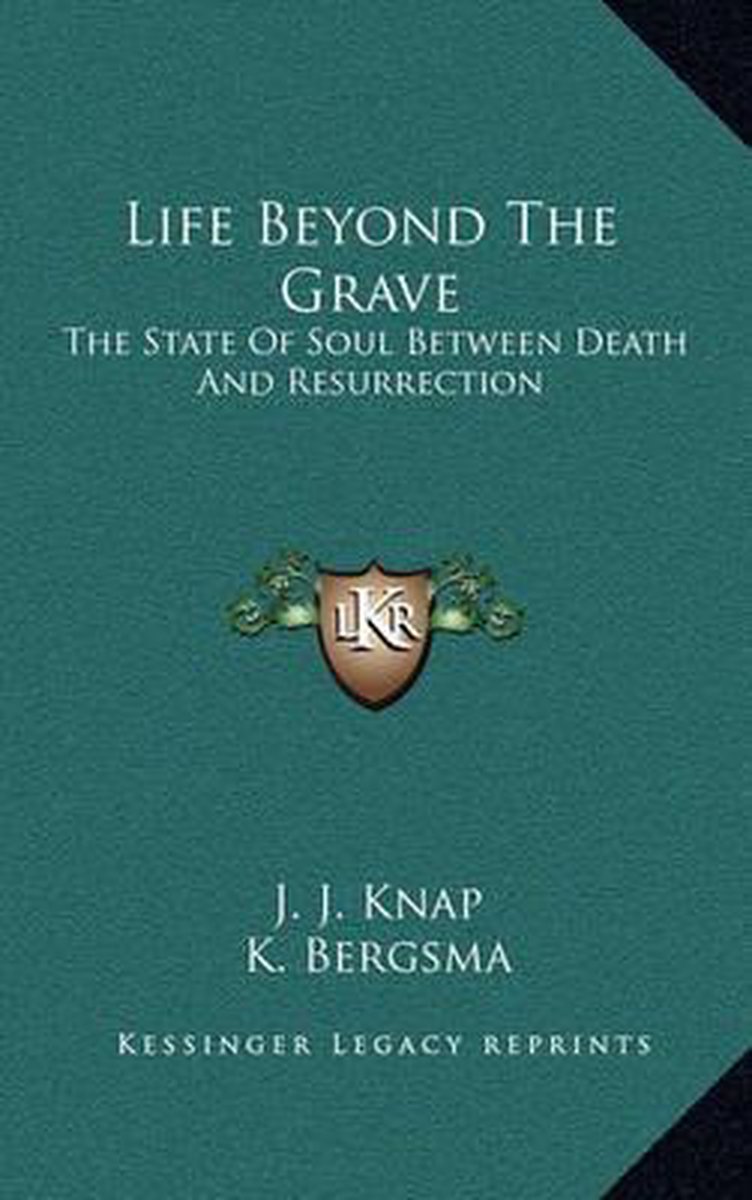 Life Beyond The Grave van Knap
