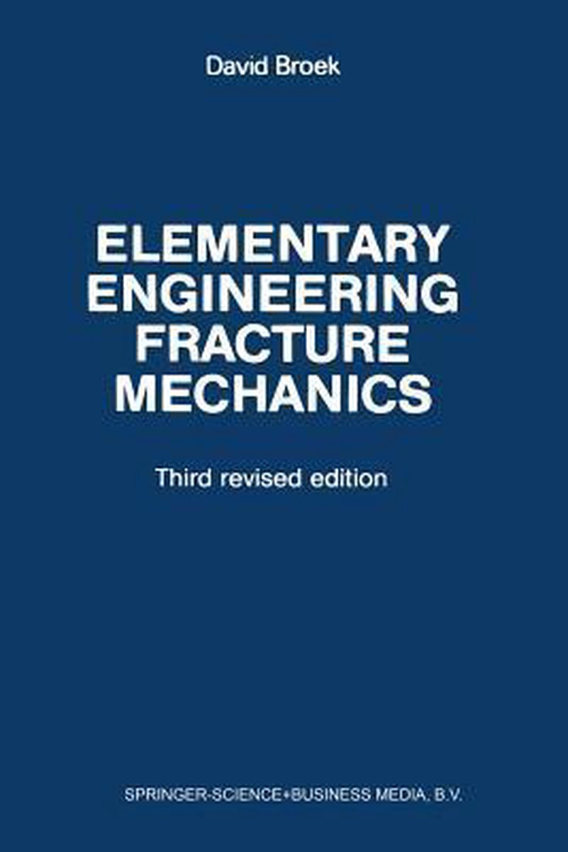 Elementary engineering fracture mechanics, David Broek