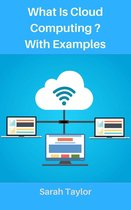What is Cloud Computing? with Examples