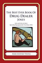 The Best Ever Book of Drug Dealer Jokes