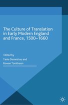 Early Modern Literature in History - The Culture of Translation in Early Modern England and France, 1500-1660