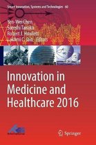 Smart Innovation, Systems and Technologies- Innovation in Medicine and Healthcare 2016