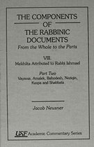 The Components of the Rabbinic Documents, From the Whole to the Parts: Vol. VIII, Mekhilta Attributed to Rabbi Ishmael, Part II