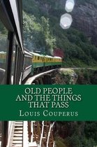 Old People and the Things That Pass