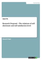 Research Proposal - The relations of self disclosure and self satisfaction level