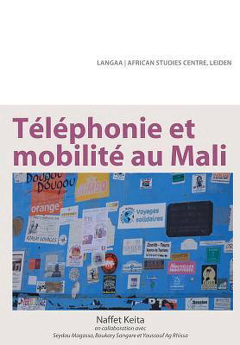 Telephonie Et Mobilite Au Mali - Naffet Keita