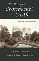 The History of Crossbasket Castle