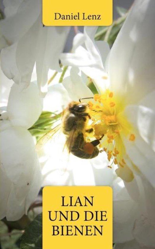 Bol Com Lian Und Die Bienen Daniel A Lenz 9783844858815 Boeken Bol Com Lian Und Die Bienen Daniel A Lenz 9783844858815 Boeken