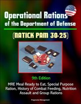 Operational Rations of the Department of Defense (NATICK PAM 30-25) 9th Edition