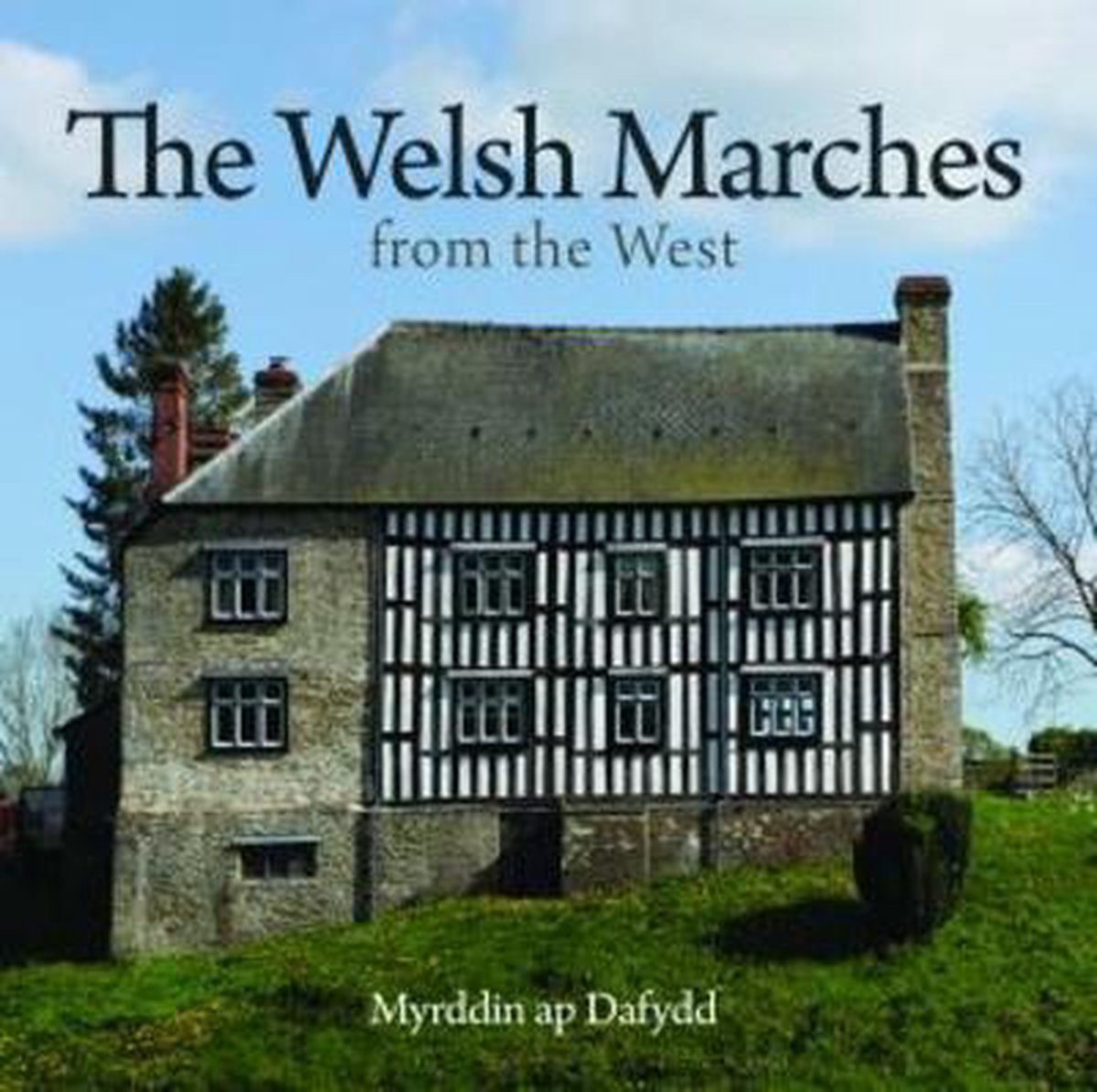 Compact Wales: Welsh Marches from the West, The - Myrddin Ap Dafydd