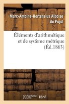 Elements D'Arithmetique Et de Systeme Metrique