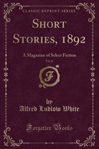 Short Stories, 1892, Vol. 11
