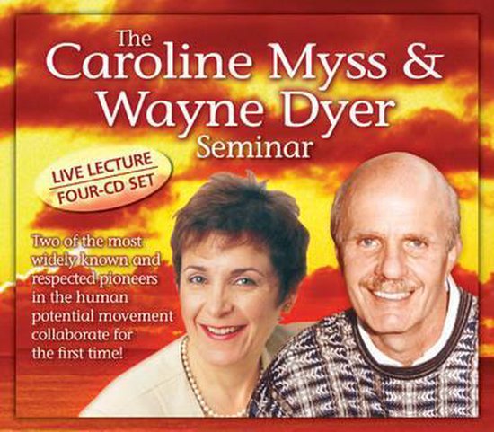 The Caroline Myss and Wayne Dyer Seminar