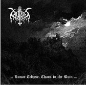 Lunar Eclipse / Chaos To The Ruin…