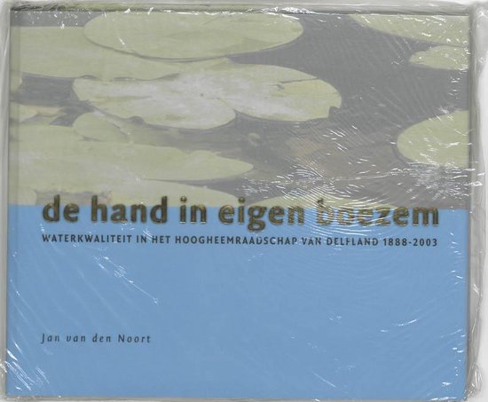 Cover van het boek 'De hand in eigen boezem / druk 1' van Jan van den Noort