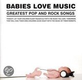 Babies Love Music: Greatest Pop & Rock Songs