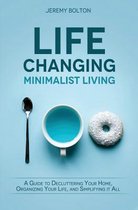 Life Changing Minimalist Living