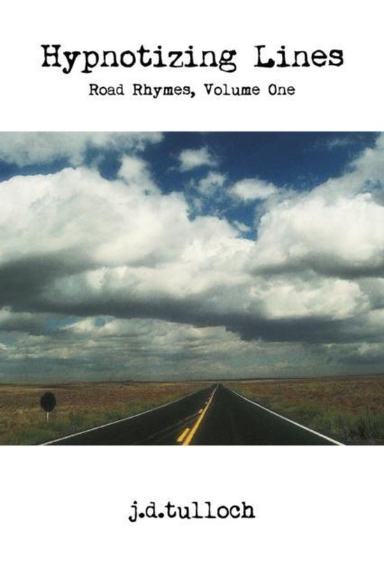 Road Rhymes Hypnotizing Lines, J D Tulloch 9780615522203 Boeken