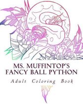 Ms. Muffintop's Fancy Ball Python Adult Coloring Book