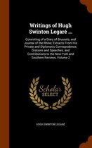 Writings of Hugh Swinton Legare ...