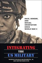 Integrating the US Military – Race, Gender, and Sexual Orientation since World War II