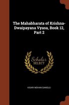 The Mahabharata of Krishna-Dwaipayana Vyasa, Book 12, Part 2