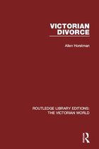 Routledge Library Editions: The Victorian World - Victorian Divorce