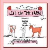 Life on the Farm - Adventure with the Goats