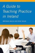 A Guide to Teaching Practice in Ireland