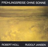 Robert Holl: Frühlingsreise