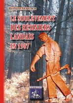 Radics - Le soulèvement des Résiniers landais en 1907