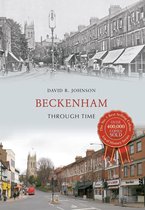 Through Time - Beckenham Through Time