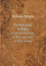 Fishes and fishing Artificial breeding of fish, anatomy of their senses
