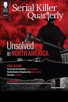 Serial Killer Quarterly 3 - Serial Killer Quarterly Vol.1 No.3 “Unsolved in North America”