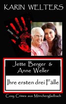 Jette Berger und Anne Weller 1 - Jette Berger und Anne Weller - Ihre ersten drei Fälle