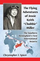 The Flying Adventures of Jessie Keith ''Chubbie'' Miller