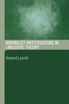 Routledge Leading Linguists- Minimalist Investigations in Linguistic Theory