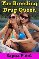 The Breeding Drug Queen