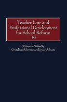 Teacher Lore and Professional Development for School Reform