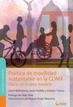 Política de movilidad sustentable en la CDMX. Hacia un nuevo modelo