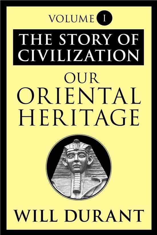 The Story of Civilization - Our Oriental Heritage - cover