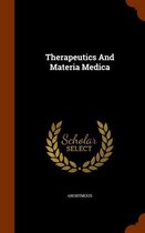 Therapeutics and Materia Medica