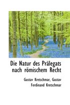 Die Natur Des PR Legats Nach R Mischem Recht